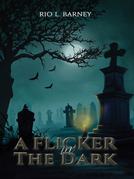 Title details for A Flicker in the Dark by Rio L. Barney - Wait list
